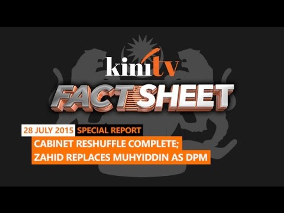 Fact Sheet - July 28: Zahid replaces Muhyiddin as DPM