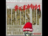 Redman Feat. Mr. Cheeks & DoItall - Hands Up (Prod. By Easy Mo Bee)