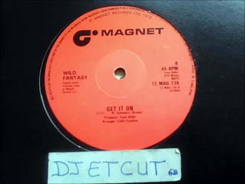 WILD FANTASY -GET IT ON(RIP ETCUT)MAGNET REC 78