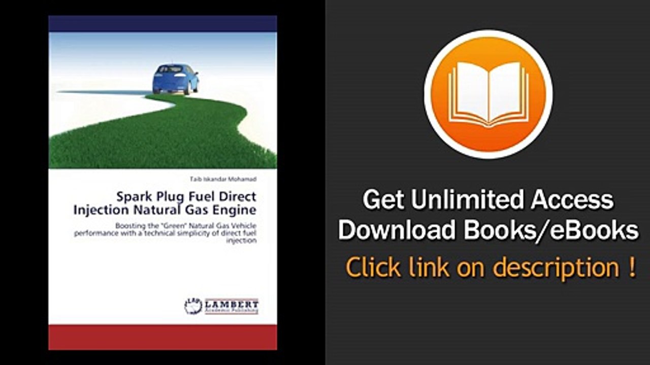 [Download PDF] Spark Plug Fuel Direct Injection Natural Gas Engine Boosting the Green Natural Gas Vehicle performance with a technical simplicity of direct fuel injection