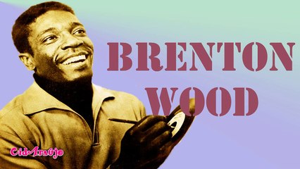 1967 - Brenton Wood - Gimme Little Sign