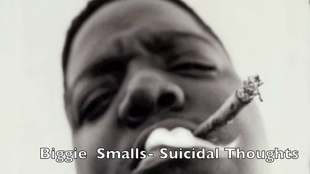 Biggie Smalls- Suicidal Thoughts