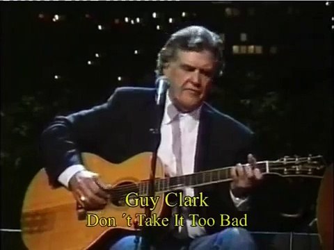 Guy Clark & Townes Van Zandt - Don`t You Take It Too Bad