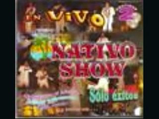 NATIVO SHOW.dona juana y bailamos toda la noche[en vivo]