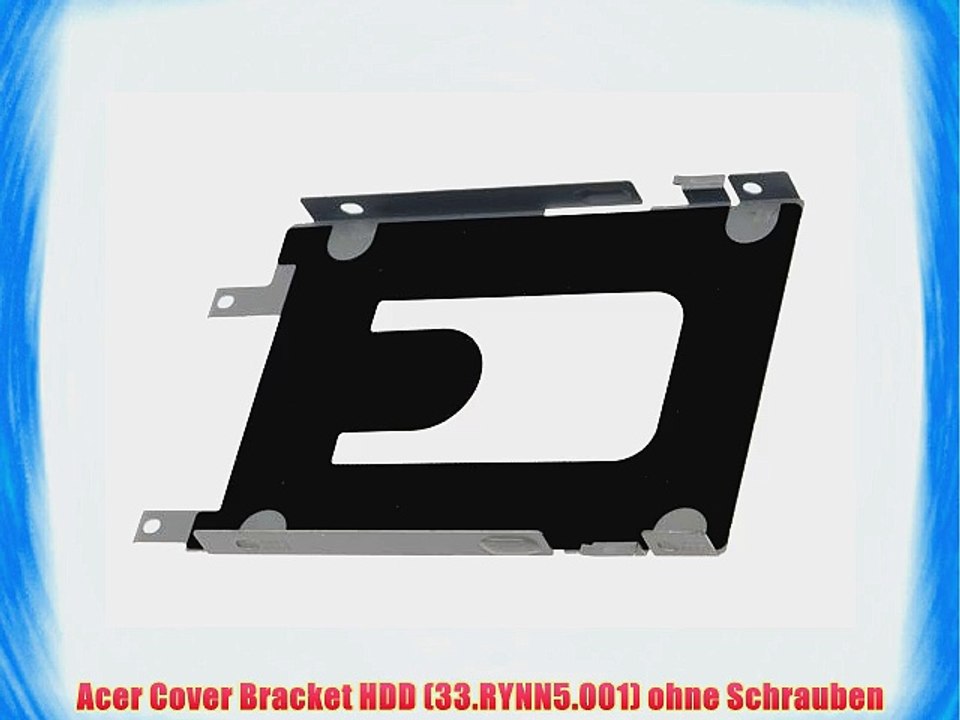 Acer Cover Bracket HDD (33.RYNN5.001) ohne Schrauben