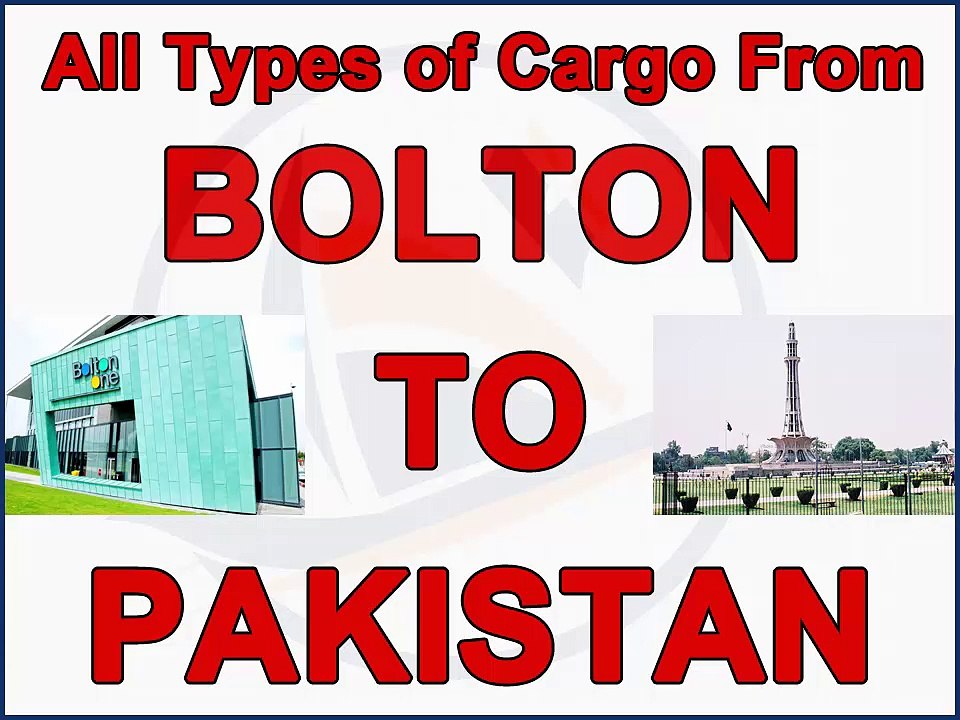 Bolton to Pakistan air & sea cargo, gifts, parcels, courier, low prices