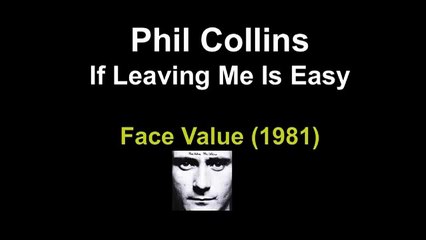 Phil Collins - If Leaving Me Is Easy