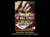 [Download PDF] Catching the Wolf of Wall Street More Incredible True Stories of Fortunes Schemes Parties and Prison