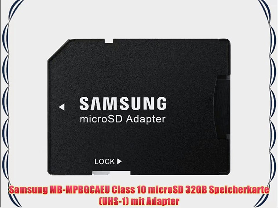 Samsung MB-MPBGCAEU Class 10 microSD 32GB Speicherkarte (UHS-1) mit Adapter