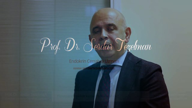 Hiperparatiroidide kanser riski var mıdır? - Prof. Dr. Serdar Tezelman