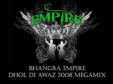 Bhangra Empire - Dhol Di Awaz 2008 Megamix - Bhangra Songs to Dance To!
