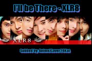 XLR8 - I'll be There [english and tagalog lyrics]