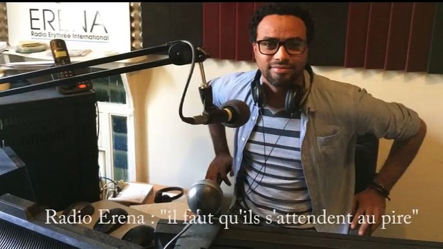 Radio Erena : il faut qu'ils s'attendent au pire