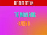 Karen O - The Moon Song (Lyrics)