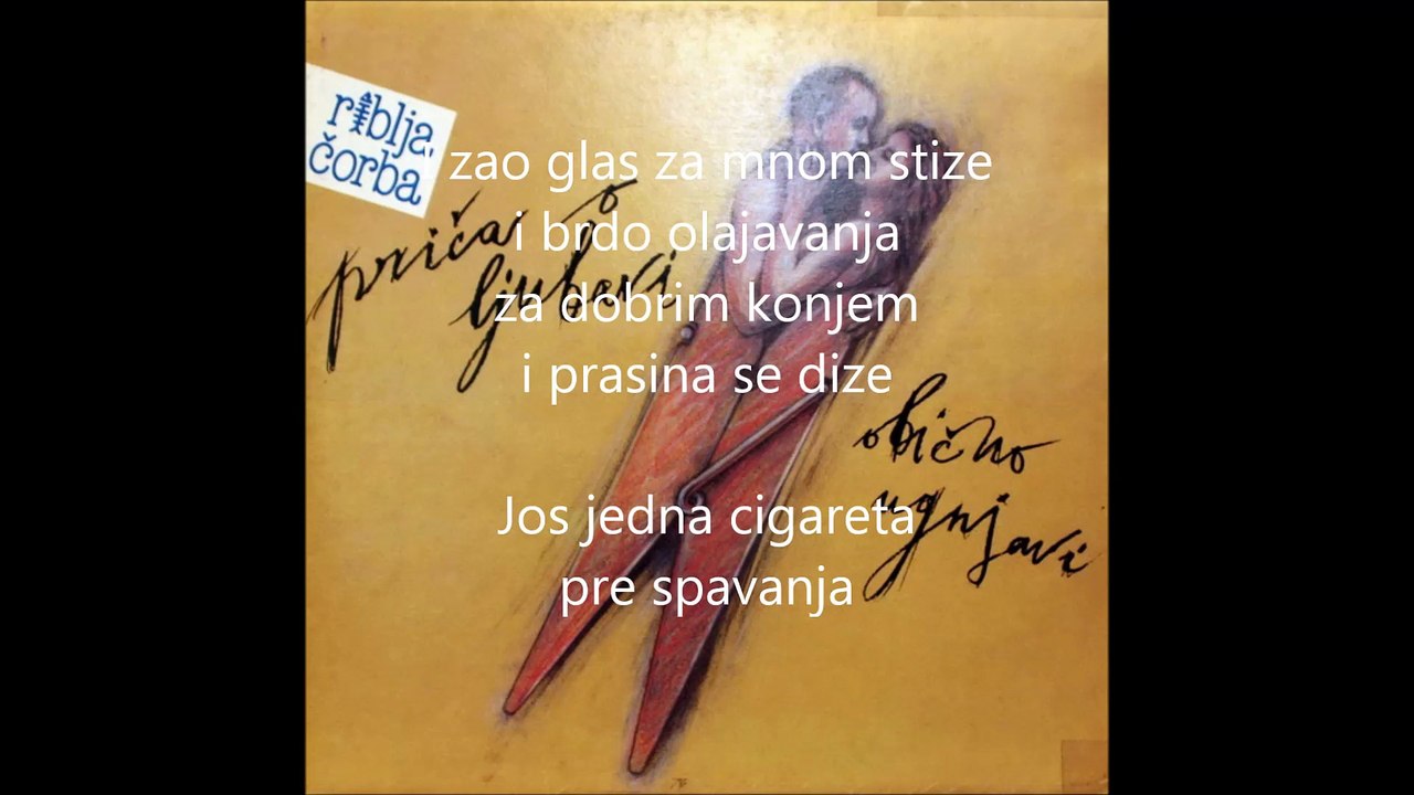 Riblja corba-5 jos jedna cigareta pre spavanja jd