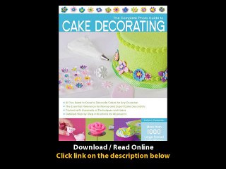 [Download PDF] The Complete Photo Guide to Cake Decorating