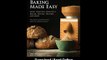 [Download PDF] Whole Grain Baking Made Easy Craft Delicious Healthful Breads Pastries Desserts and More - Including a Comprehensive Guide to Grinding Grains