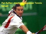 Pat Rafter Lessons: Ultimate Tennis Kick Serve, serve like Federer or Murray!