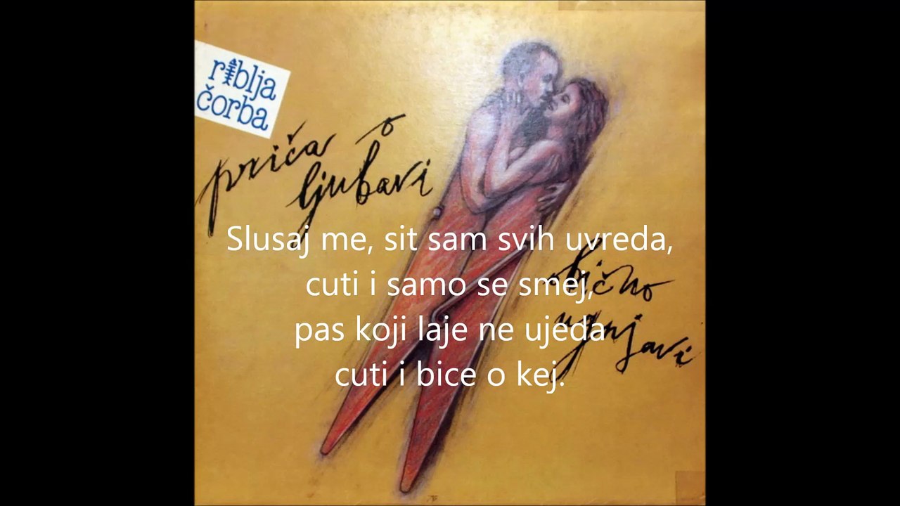 Riblja corba-2 proslosti(nisi bila bog zna sta)jd