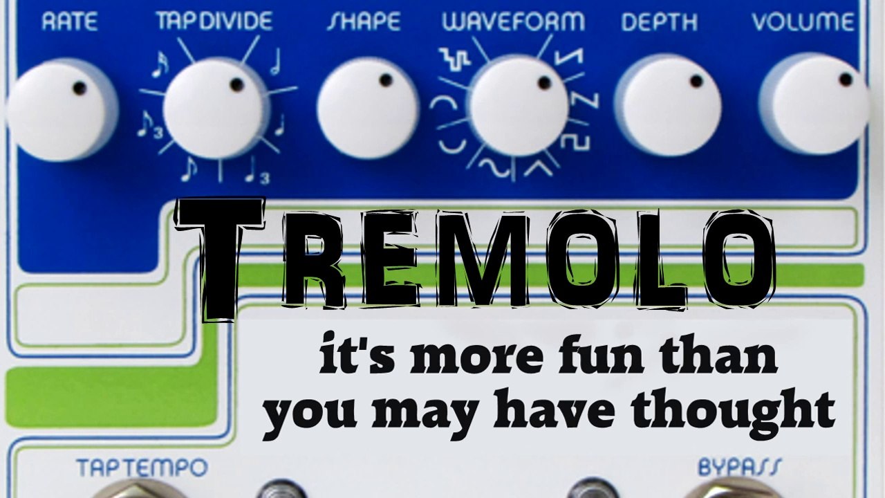 Ep34 Tremolo (OnTopic)