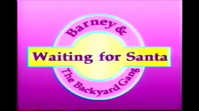Barney & the Backyard Gang- Waiting For Santa Part 1