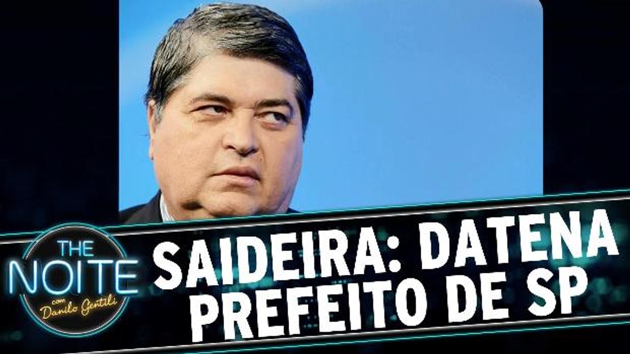 Saideira da Noite: Datena para prefeito de SP