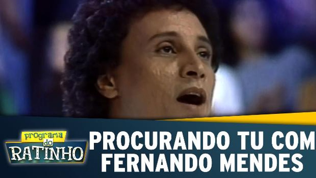 Procurando Tu com Fernando Mendes