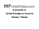 myHotelVideo.com le presenta el Kyriad Prestige en Varsovia / Polonia / Polonia