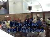 Blue Skies and Rainbows Acapella Church of Christ