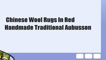 Chinese Wool Rugs In Red Handmade Traditional Aubusson