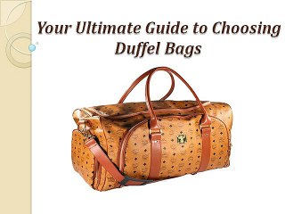 Your Ultimate Guide to Choosing Duffel Bags