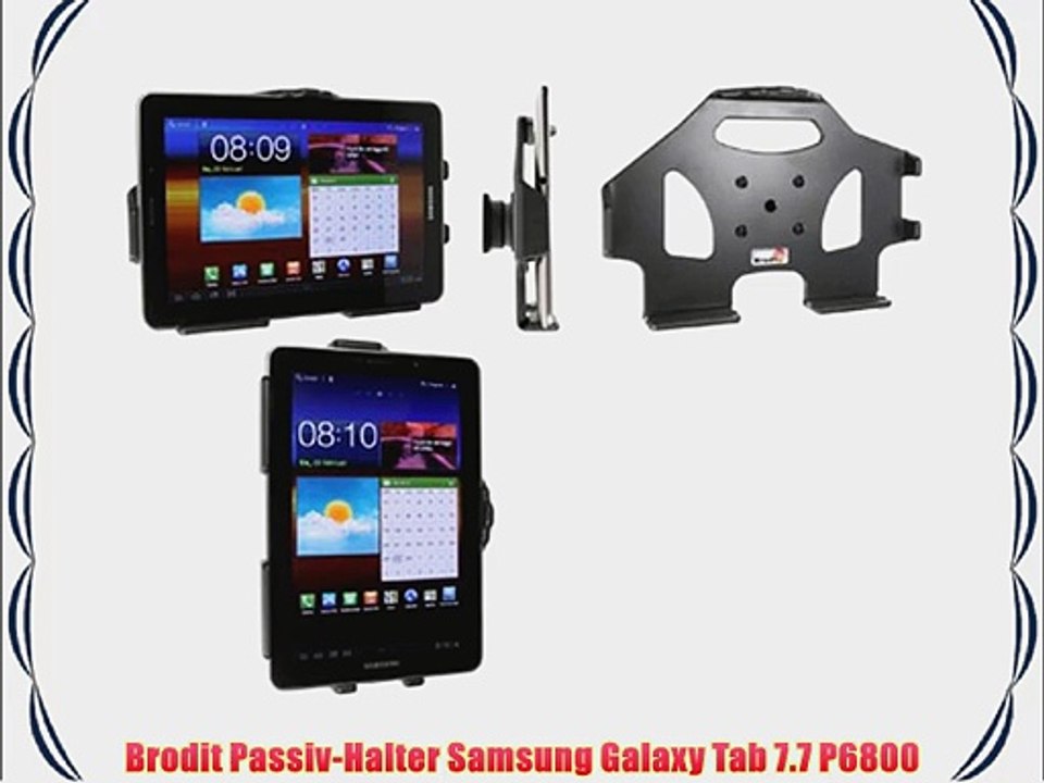 Brodit Passiv-Halter Samsung Galaxy Tab 7.7 P6800