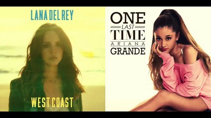 One Last Coast - Lana del Rey & Ariana Grande