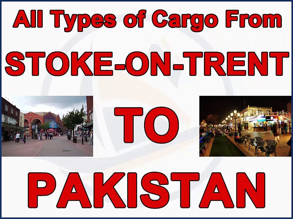Stoke-on-Trent to Pakistan air & sea cargo, gifts, parcels, courier, low prices
