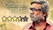 Orange Mittai' MOVIE REVIEW | Vijay Sethupathi | Ramesh Thilak