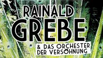Rainald Grebe - WO NOCH RICHTIG GEPROBT WIRD - mit dem Orchester der Versöhnung