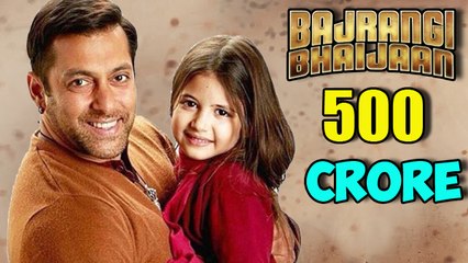 Bajrangi Bhaijaan Hits 500 CRORE WorldWide