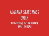 Alabama State Mass Choir - Let Everything That Hath Breath