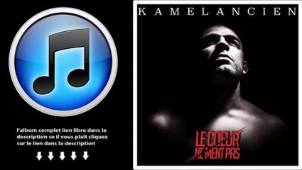 KAMELANCIEN LE COEUR NE MENT PAS  Telecharger Album Complet Gratuit