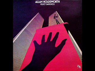 ALLAN HOLDSWORTH - VELVET DARKNESS - Good clean filth