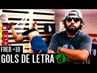 TOP 10 GOLS DE LETRA - FRED +10