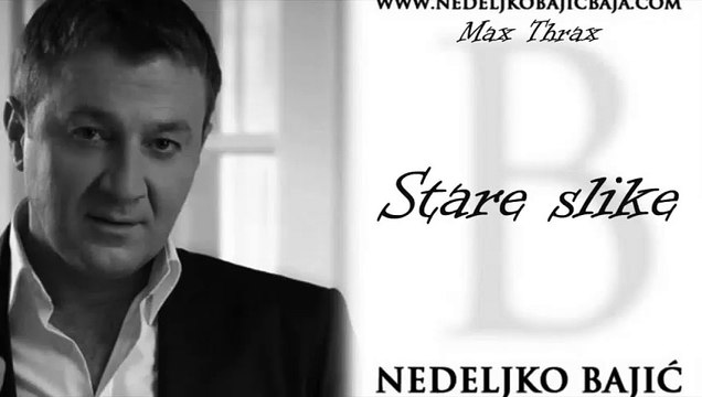 Nedeljko Bajić Baja - Stare slike
