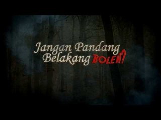 JANGAN PANDANG BELAKANG BOLEH? OFFICIAL TRAILER