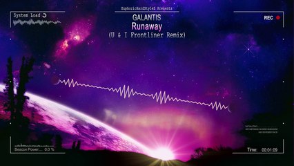 Galantis - Runaway (U & I Frontliner Remix) [HQ Free]