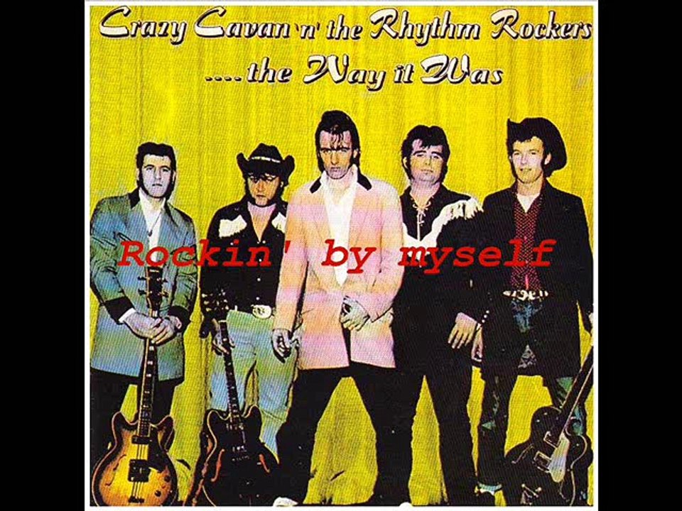 Crazy Cavan & The Rhythm Rockers - Rockin' by myself