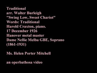 Nellie Melba 1904 Traditional arr. Walter Burleigh "Swing Low, Sweet Chariot"