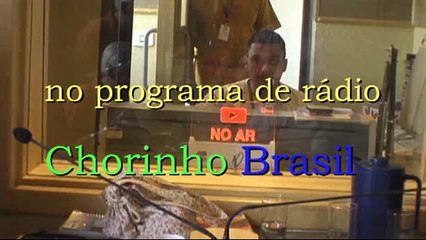 Choro das Três - Chorinho Brasil - Brazilian Music
