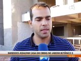 BANDIDOS ASSALTAM CASA EM OBRAS NO JARDIM BOTÂNICO 3