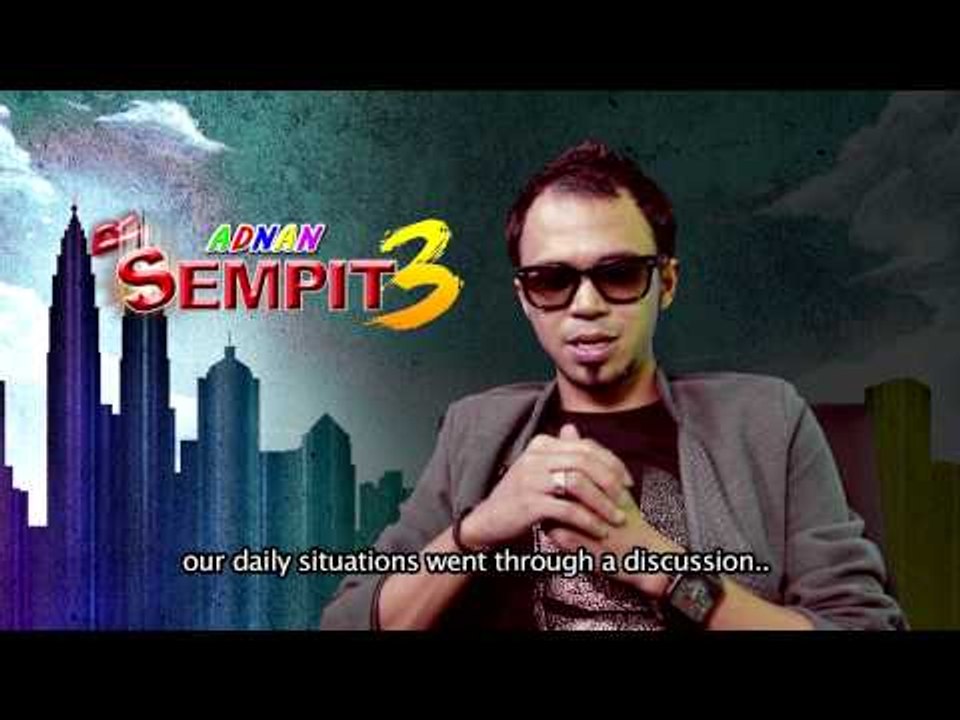 Di Sebalik Tabir Filem Adnan Sempit 3