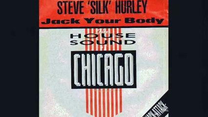 STEVE "SILK" HURLEY - Jack Your Body (Original Mix) 1986